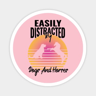 humor sarcastic Doggy dog horse distracted Animal Enthusiast Magnet
